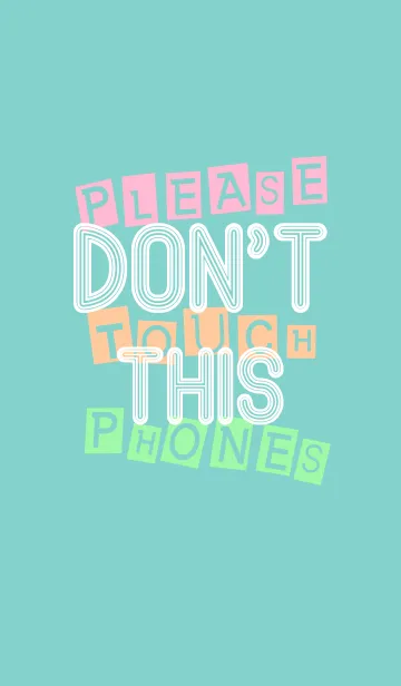 [LINE着せ替え] Don't Touch This Phone - Pleaseの画像1